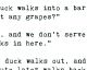 A Duck Walks Into A Bar...