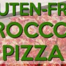 VIDEO: Gluten-Free Broccoli Pizza