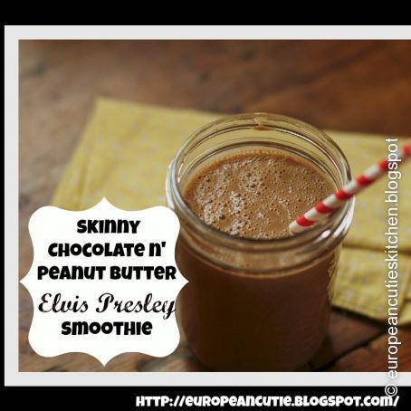 Skinny Chocolate N' Peanut Butter Elvis Presley Smoothie