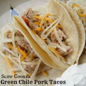 Crock Pot Green Chile Pork Tacos