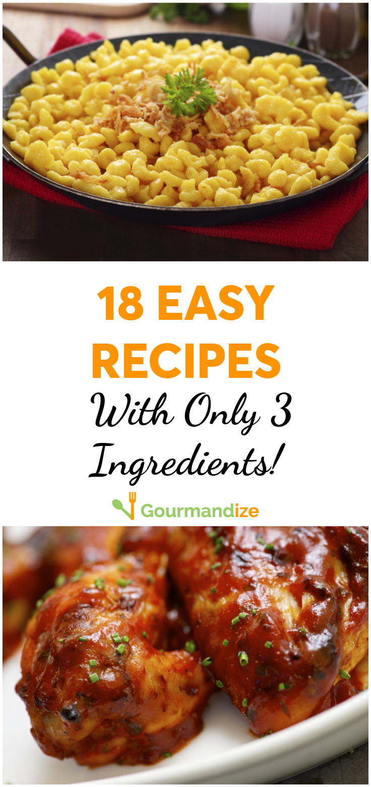 18 easy recipes with only 3 ingredients!