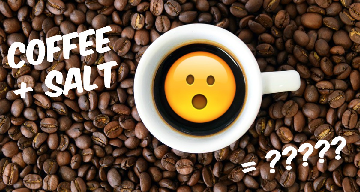 This is why the pros are all adding SALT to their coffee!