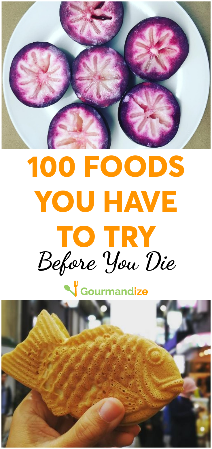 100 Foods To Try Before You Die