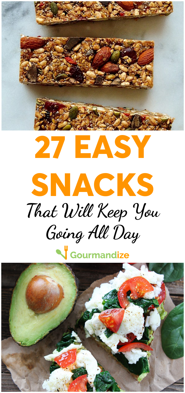 27 Easy Snacks That Will Keep You Going All Day